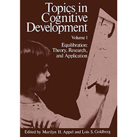 Topics in Cognitive Development: Equilibration: Theory, Research, and Applicatio [Paperback]