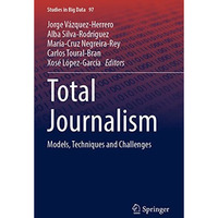 Total Journalism: Models, Techniques and Challenges [Paperback]