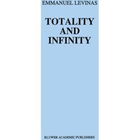 Totality and Infinity: An Essay on Exteriority [Paperback]