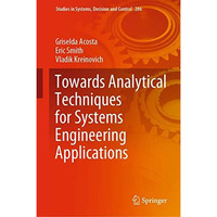 Towards Analytical Techniques for Systems Engineering Applications [Hardcover]