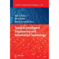 Towards Intelligent Engineering and Information Technology [Paperback]