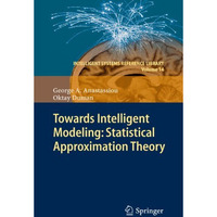 Towards Intelligent Modeling: Statistical Approximation Theory [Hardcover]