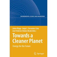 Towards a Cleaner Planet: Energy for the Future [Paperback]