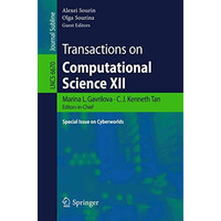 Transactions on Computational Science XII: Special Issue on Cyberworlds [Paperback]