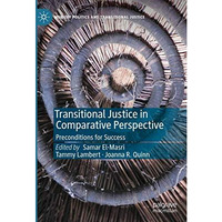 Transitional Justice in Comparative Perspective: Preconditions for Success [Hardcover]