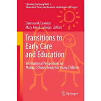 Transitions to Early Care and Education: International Perspectives on Making Sc [Paperback]