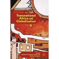 Transnational Africa and Globalization [Hardcover]