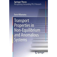 Transport Properties in Non-Equilibrium and Anomalous Systems [Hardcover]