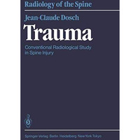 Trauma: Conventional Radiological Study in Spine Injury [Paperback]