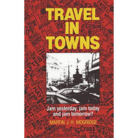 Travel in Towns: Jam yesterday, jam today and jam tomorrow? [Paperback]