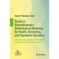 Trends in Biomathematics: Mathematical Modeling for Health, Harvesting, and Popu [Hardcover]