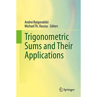 Trigonometric Sums and Their Applications [Hardcover]