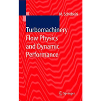 Turbomachinery Flow Physics and Dynamic Performance [Paperback]