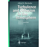 Turbulence and Diffusion in the Atmosphere: Lectures in Environmental Sciences [Paperback]