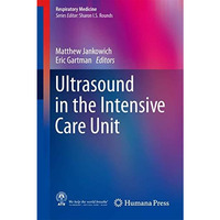 Ultrasound in the Intensive Care Unit [Hardcover]