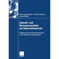 Umwelt- und Ressourcenschutz als Unternehmensziel: Steigerung des Unternehmenswe [Paperback]