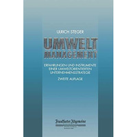 Umweltmanagement: Erfahrungen und Instrumente Einer Umweltorientierten Unternehm [Paperback]