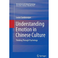 Understanding Emotion in Chinese Culture: Thinking Through Psychology [Paperback]