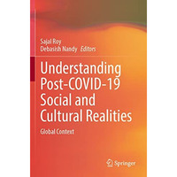 Understanding Post-COVID-19 Social and Cultural Realities: Global Context [Paperback]