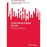 Undividing Digital Divide: Digital Literacy [Paperback]