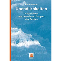 Unendlichkeiten: Nachrichten aus dem Grand Canyon des Geistes [Paperback]