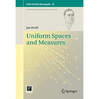 Uniform Spaces and Measures [Hardcover]