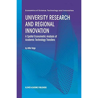 University Research and Regional Innovation: A Spatial Econometric Analysis of A [Hardcover]