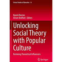 Unlocking Social Theory with Popular Culture: Remixing Theoretical Influencers [Paperback]