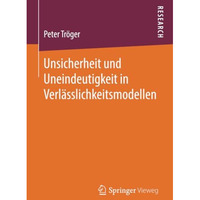 Unsicherheit und Uneindeutigkeit in Verl?sslichkeitsmodellen [Paperback]