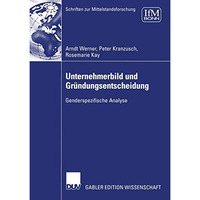 Unternehmerbild und Gr?ndungsentscheidung: Genderspezifische Analyse [Paperback]