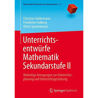 Unterrichtsentw?rfe Mathematik Sekundarstufe II: Vielseitige Anregungen zur Unte [Paperback]