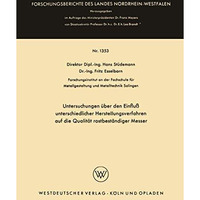 Untersuchungen ?ber den Einflu? unterschiedlicher Herstellungsverfahren auf die  [Paperback]