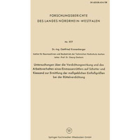 Untersuchungen ?ber die Verdichtungswirkung und das Arbeitsverhalten eines Einma [Paperback]