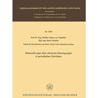 Untersuchungen ?ber elastische Schwingungen in periodischen Getrieben [Paperback]