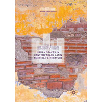 Urban Spaces in Contemporary Latin American Literature [Paperback]