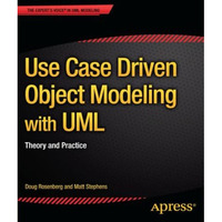 Use Case Driven Object Modeling with UML: Theory and Practice [Paperback]