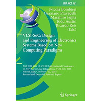 VLSI-SoC: Design and Engineering of Electronics Systems Based on New Computing P [Paperback]