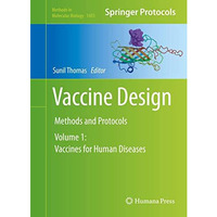 Vaccine Design: Methods and Protocols: Volume 1: Vaccines for Human Diseases [Hardcover]