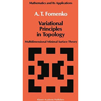 Variational Principles of Topology: Multidimensional Minimal Surface Theory [Hardcover]