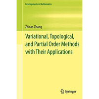 Variational, Topological, and Partial Order Methods with Their Applications [Paperback]