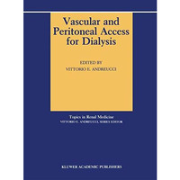 Vascular and Peritoneal Access for Dialysis [Paperback]