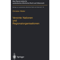 Vereinte Nationen und Regionalorganisationen: Eine Untersuchung zu Kapitel VIII  [Paperback]