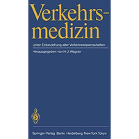 Verkehrsmedizin: Unter Einbeziehung aller Verkehrswissenschaften [Paperback]