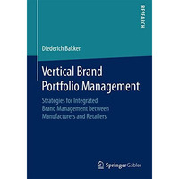 Vertical Brand Portfolio Management: Strategies for Integrated Brand Management  [Paperback]