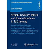 Vertrauen zwischen Banken und Krisenunternehmen in der Sanierung: Konzeptionelle [Paperback]