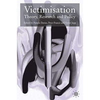 Victimisation: Theory, Research and Policy [Paperback]