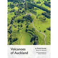 Volcanoes of Auckland: A Field Guide [Hardcover]