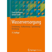 Wasserversorgung: Gewinnung - Aufbereitung - Speicherung - Verteilung [Paperback]