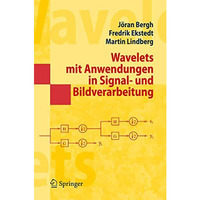 Wavelets mit Anwendungen in Signal- und Bildverarbeitung [Paperback]