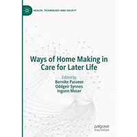 Ways of Home Making in Care for Later Life [Hardcover]